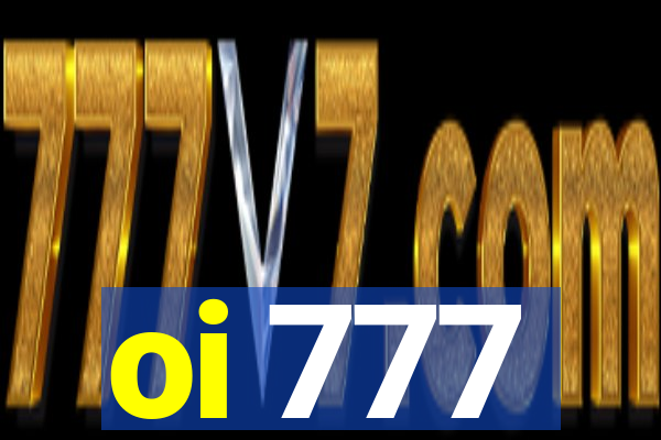 oi 777